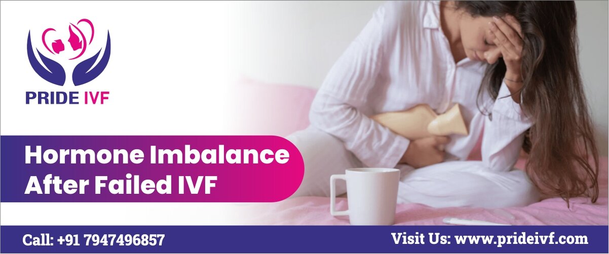 You are currently viewing Hormone Imbalance After Failed IVF
