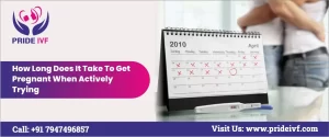 Read more about the article How long does it take to get pregnant when actively trying