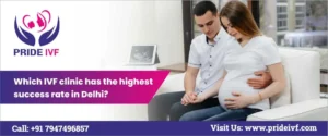 Read more about the article Which IVF Clinic Has The Highest Success Rate In Delhi?